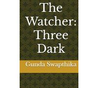 The Watcher: Three Dark