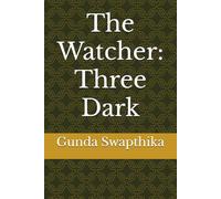 The Watcher: Three Dark