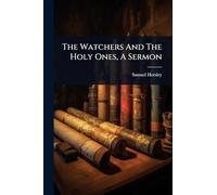 The Watchers And The Holy Ones, A Sermon