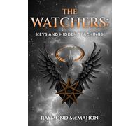 The Watchers: Keys and Hidden Teachings