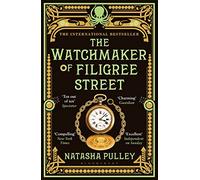 The Watchmaker of Filigree Street: A bewitching tale of historical fantasy, magic, love and a clockwork octopus (The watchmaker of Filigree Street, 1)