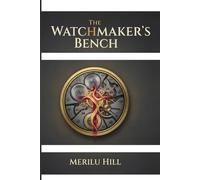 The Watchmaker's Bench (The Watchmaker’s Legacy)