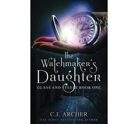 The Watchmaker's Daughter: 1 (Glass and Steele)