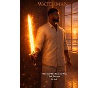 The Watchman: A Prayer Journal for the Man Who Protects What God Entrusts