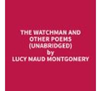 The Watchman And Other Poems (unabridged) (audiolibro)
