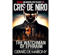 The Watchman of Ephraim: A Cris De Niro Novel