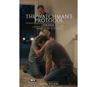 The Watchman's Protocol for Men: Arrest. Audit. Align. Act