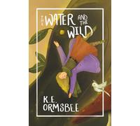 The Water and the Wild (The Lottie Fiske Books)