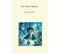 The Water-Babies (Classic Books)