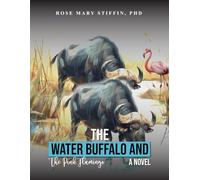The Water Buffalo and the Pink Flamingo and other animals