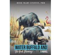 The Water Buffalo and the Pink Flamingo and other animals