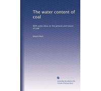 The water content of coal: With some ideas on the genesis and nature of coal