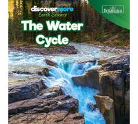 The Water Cycle (Discover More: Earth Science)