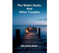 The Water Goats, And Other Troubles