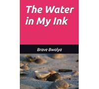 The Water in My Ink