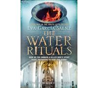 The Water Rituals: 2 (White City Trilogy)