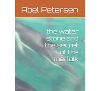the water stone and the secret of the merfolk (the adventure of Max Reed)