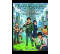 The Water Watchers: Volume 03 Arc 1 The City of Tomorrow (100 STEM Manga Educational Series (English - Japanese))