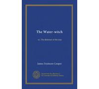 The Water-witch: or, The skimmer of the seas