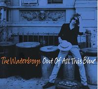 The Waterboys - Out Of All This Blue