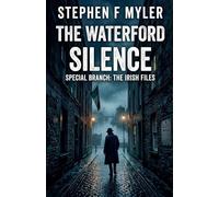 The Waterford Silence: 1 (Special Branch - The Irish Files)