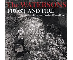 The Watersons - Frost And Fire