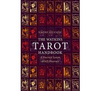 The Watkins Tarot Handbook: A Practical System of Self-Discovery
