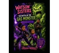 The Watson Sisters in the Battle of the Gas Monster Adventure