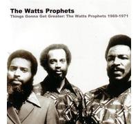 The Watts Prophets - Things Gonna Get Great