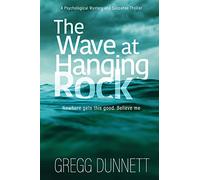 The Wave at Hanging Rock (The Sinister Coast Collection)