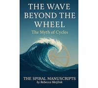The Wave Beyond The Wheel: The Myth of Cycles