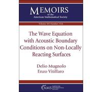 The Wave Equation with Acoustic Boundary Conditions on Non-Locally Reacting Surfaces: Vol: 303 No: 1526 (Memoirs of the American Mathematical Society)
