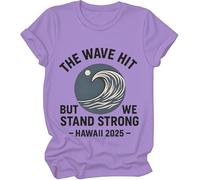 The Wave Hit Shirts, Tsunami Watch Warning California Shirt The Wave Hit But We Stand Strong Hawaii 2025, morado claro, 3XL