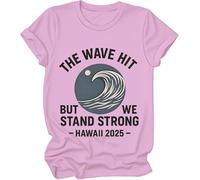 The Wave Hit Shirts, Tsunami Watch Warning California Shirt The Wave Hit But We Stand Strong Hawaii 2025, rosa, XXL