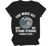 The Wave Hit Shirts, Tsunami Watch Warning California Shirt The Wave Hit But We Stand Strong Hawaii 2025, Negro, S