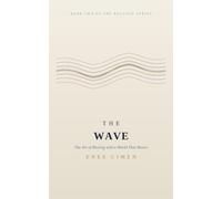 THE WAVE: The Art of Moving with a World That Moves - Book Two of the Balance Series