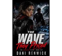 The Wave They Priced: A Deadly Wave, a Compromised System, and the Price of Getting Everyone Home: 5 (The Blackline Files)