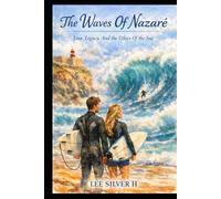 The Waves Of Nazare: Love, Legacy, And The Ethics Of The Sea