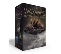 The Waxways Collection Boxed Set: A Door in the Dark; a Whisper in the Walls; a Burning in the Bones