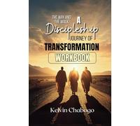 The Way and the Walk: A Discipleship Journey of Transformation - Workbook