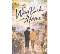 The Way Back Home: A MM Childhood Friends To Lovers Small-Town Romance