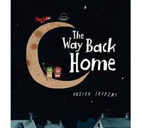 The Way Back Home [Idioma Inglés]: A beautiful children’s picture book from international bestseller Oliver Jeffers