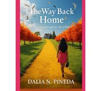 The Way Back Home: Returning Through the Gift of Choice
