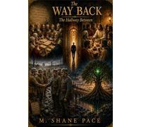 The Way Back: The Hallway Between