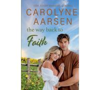 The Way Back to Faith: 2 (Aspen Valley Homecoming)