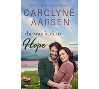 The Way Back to Hope: 3 (Aspen Valley Homecoming)