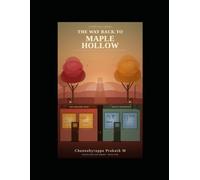 The Way Back to Maple Hollow: A Small-Town Second Chance Romance-The Maple Hollow Series