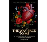 The Way Back To Me: A story about emotional pain, awakening, and healing