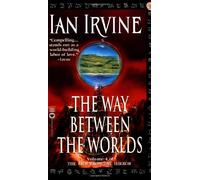 The Way Between the Worlds (The View from the Mirror, Vol4)