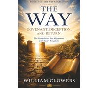 The Way: Covenant, Deception, and Return (The Way Collection)